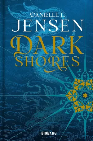 Danielle L. Jensen - Dark Shores, Tome 1